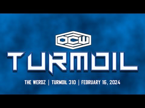 More information about "OCWFed's The Werdz (& More) | Turmoil 310 | February 16th, 2024"