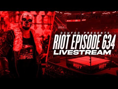 More information about "OCWFED: RIOT 634 "LIVE STREAM" (w/Commentary)"