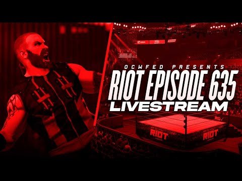 More information about "OCWFED Riot 635 Live Stream "With Commentary""