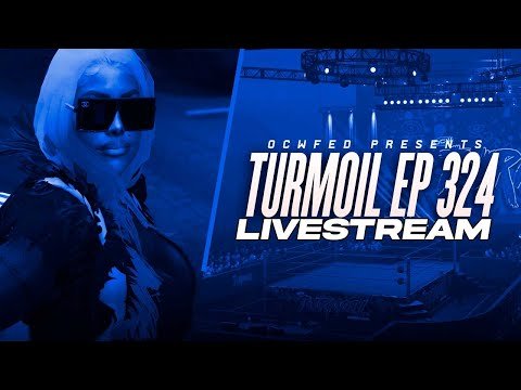 More information about "OCWFED Turmoil 324 Livestream "w/Commentary""
