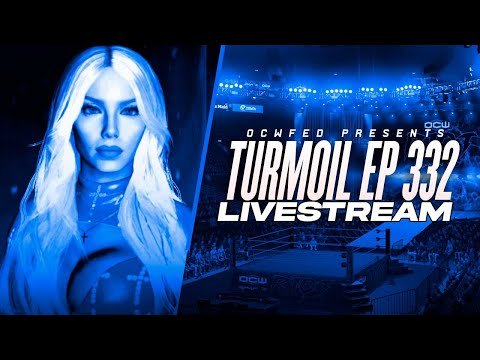 More information about "OCWFED: Turmoil 332 Live Stream (w/Commentary)"